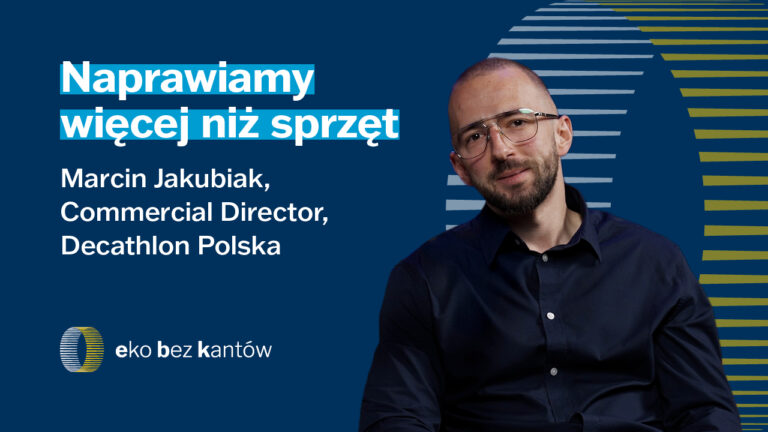 Marcin Jakubiak z Decathlon mówi w podcaście o rozwiązaniach cyrkularnych